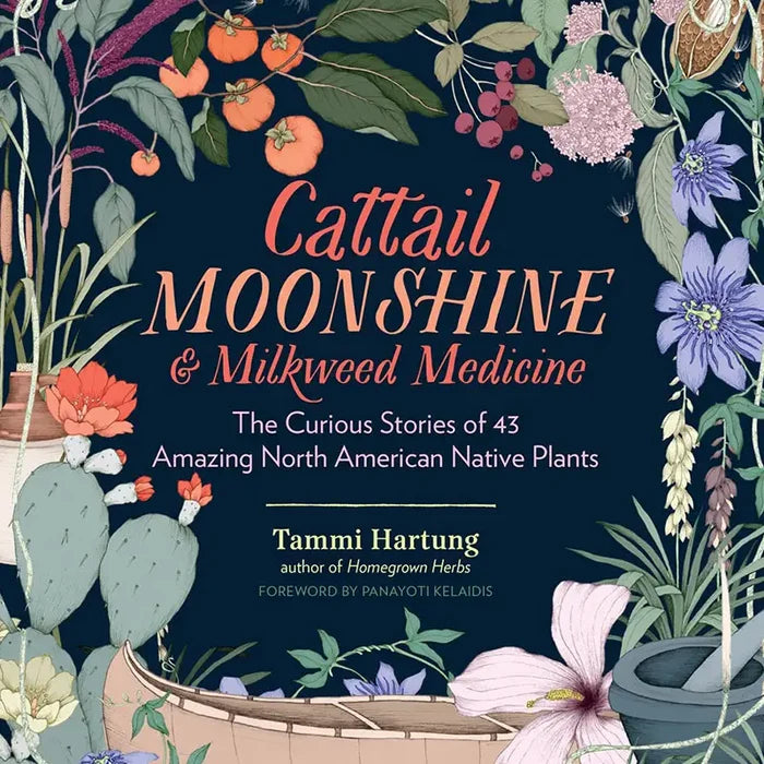 Cattail Moonshine & Milkweed Medicine