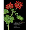 The Story of Flowers and How They Changed the Way We Live